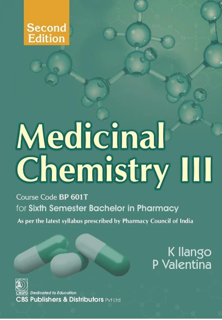 Medicinal Chemistry III Course Code BP 601T for Sixth Semester Bachelor in Pharmacy